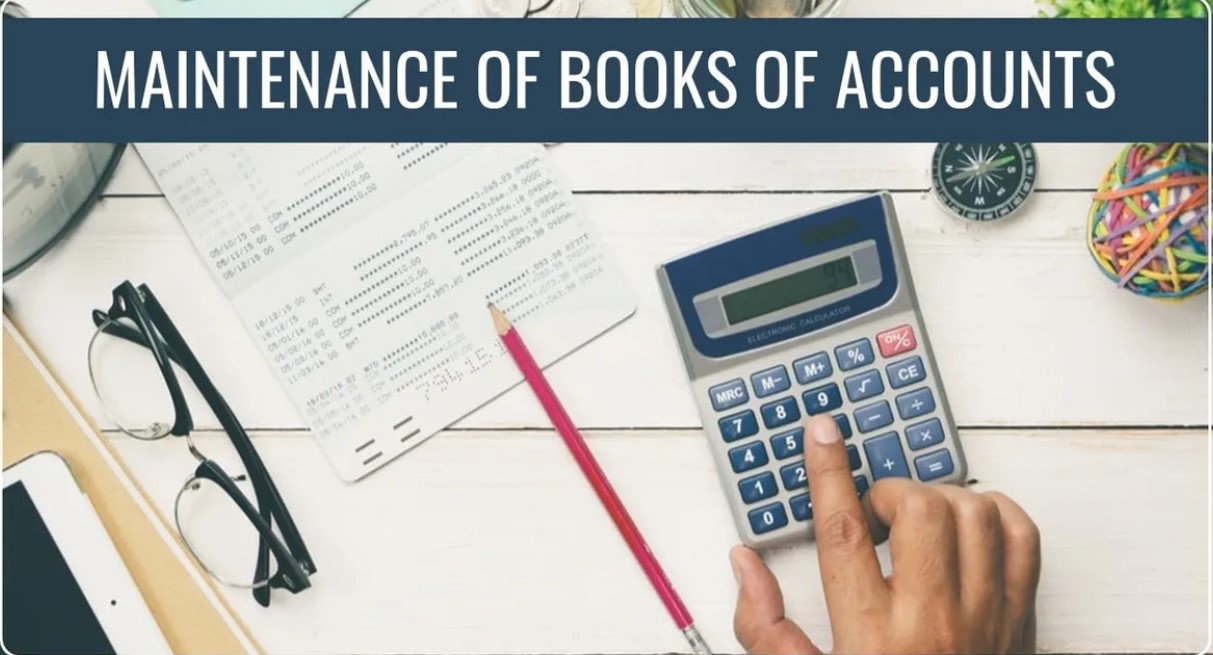 Maintenance of Books of Accounts